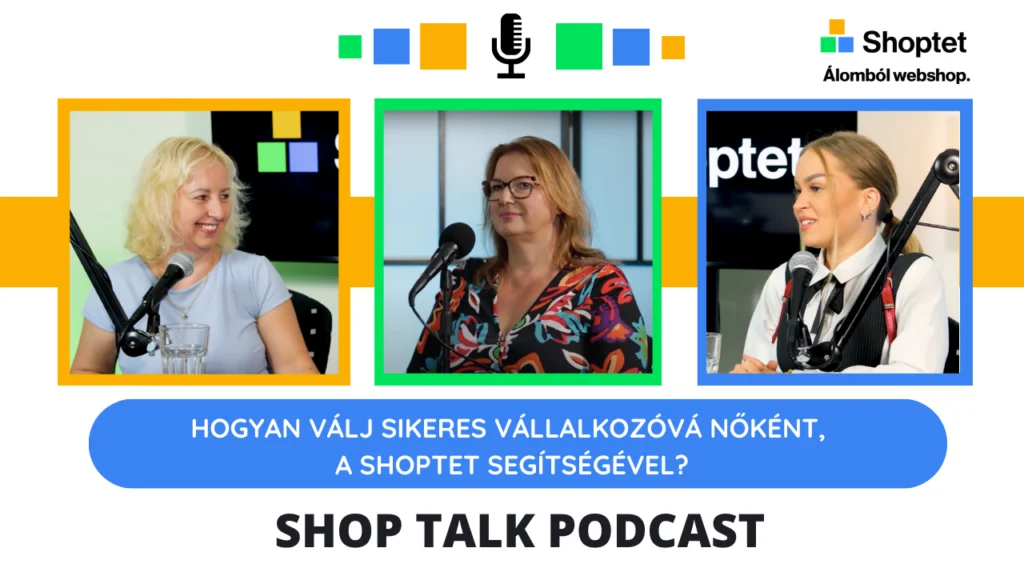 ShopTalk podcast - Hogyan válj sikeres vállalkozóvá nőként, a Shoptet segítségével? - cover